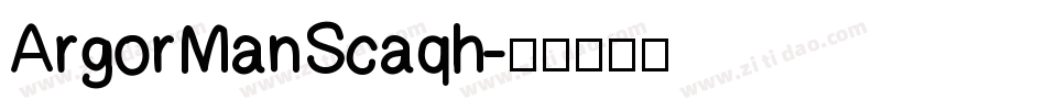 Argor Man Scaqh字体转换